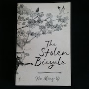 The Stolen Bicycle by Wu Ming Yi