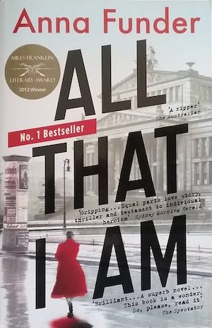 All That I Am by Anna Funder (book)