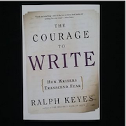 The Courage to Write -- How Writers Transcend Fear